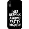 Timido Introverso Ansioso Impacciato Sin Custodia per iPhone XR I Get Nervous Around Pretty Women