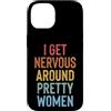 Timido Introverso Ansioso Impacciato Sin Custodia per iPhone 14 I Get Nervous Around Pretty Women