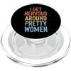 Timido Introverso Ansioso Impacciato Sin I Get Nervous Around Pretty Women PopSockets PopGrip per MagSafe