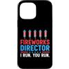 Novelty July 4th Tees Custodia per iPhone 13 Pro Max Direttore dei fuochi d'artificio I Run You Run