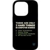 Binary Logic Studio Custodia per iPhone 14 Pro Solo 2 cose difficili Informatica Umorismo divertente