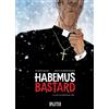 Jacky Schwartzmann Sylvain V Habemus Bastard. Band 1: Das not (Copertina rigida)