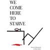Paige Parker We Come Here to Starve (Tascabile)