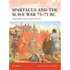 Nic Fields Spartacus and the Slave War 73-71 BC (Tascabile) Campaign