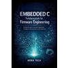 Nora Tech Embedded C Fundamentals for Firmware Engineering (Tascabile)
