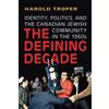 Harold Troper The Defining Decade (Copertina rigida)