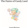 Laura Shenton The Fairies of Candy Land (Tascabile)