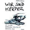 Martin Kramer Wir sind Körper: Wo wir der körperlosen Intelligenz KI (Tascabile)