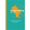Maria C. Hunt Napa Valley: The Smart Traveller's Wine Guide (Tascabile)