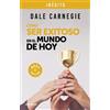 Dale Carnegie Cómo ser exitoso en el mundo de hoy / How to Succeed i (Tascabile)