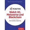 Annette Doms 30 Minuten Web3: KI, Metaverse und Blockchain (Tascabile)