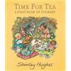 Shirley Hughes Time for Tea: A First Book of Cookery (Copertina rigida)