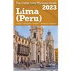 James Cubby Lima (Peru) The Cubby 2023 Long Weekend Guide (Tascabile)