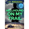 J D Rhoades Hellhound On My Trail (Tascabile)