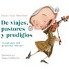 Mario Iván Mart De viajes, pastores y prodigios. Aventuras del peque (Tascabile)