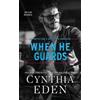 Cynthia Eden When He Guards (Tascabile) Protector & Defender Romance