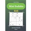 Liam Parker Mini Sudoku - 200 Easy Puzzles 6x6 (book 5) (Tascabile) Mini Sudoku