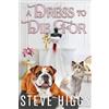Steve Higgs A Dress to Die For (Tascabile) Felicity Philips Investigates