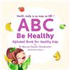 Dr Marcus Chacos Pearly ABC Be Healthy: Alphabet Book for Healthy Ki (Tascabile)