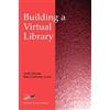 Ardis Hanson Bruce Lubotsky Levin Building a Virtual Library (Copertina rigida)