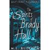 M L Bullock The Spirits of Brady Hall (Tascabile) Gulf Coast Paranormal