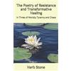 Herb Stone The Poetry of Resistance and Transformative Healing (Tascabile)
