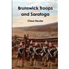 Claus Reuter Brunswick Troops and Saratoga (Tascabile)