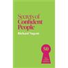 Richard Nugent Secrets of Confident People (Tascabile) Secrets of Success