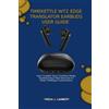 Freda J Lambert Timekettle Wt2 Edge Translator Earbuds User Guide (Tascabile)