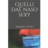 Simone Gitto Quelli dal naso sexy (Tascabile)
