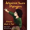 Long Bridge Publishing Artemisia Vuole Dipingere - Artemisia Wants to Paint, a Tale about Italian Artist Artemisia Gentileschi