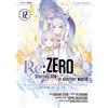 Edizioni BD Re: zero. Starting life in another world. Il santuario e la strega dell'avidità (Vol. 12)