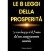 Lulu Le 8 leggi della prosperità: La ricchezza è il frutto del tuo atteggiamento mentale