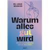 Dr. Lukas Neume Warum alles gut wird: Wie ein Quantenphysiker sich d (Tascabile)