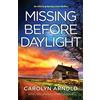 Carolyn Arnold Missing Before Daylight (Tascabile) Detective Amanda Steele