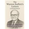 Siddharth Bhaskar The Warren Buffett Letters Condensed (Tascabile)