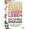 Dr. med. Willia Richtig essen, länger leben - Eat to Beat Dis (Copertina rigida)