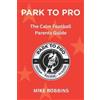 Mike Robbins Park to Pro (Tascabile) Park to Pro - Self Help