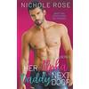 Nichole Rose Her Alpha Daddy Next Door (Tascabile)