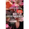 Han Kang Ki-Hyang Lee Die Vegetarierin: Roman (Tascabile)