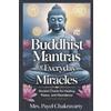 Payel Chakravarty Siddhartha Gau Buddhist Mantras for Everyday Mira (Tascabile)