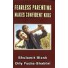 Shulamit Blank Orly Fuchs-Shab Fearless Parenting Makes Confident K (Tascabile)