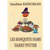 Sandrine Krikorian Les banquets dans Harry Potter (Tascabile)