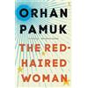 Orhan Pamuk The Red-Haired Woman (Tascabile)