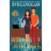 Eve Langlais A Demon and his Witch (Tascabile) Welcome to Hell