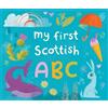 Eilidh Muldoon My First Scottish A B C (Libro di cartone)