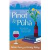 Nikki Perry Kirsty Roby Pinot and Puha (Tascabile)