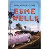 Adrienne Sharp The Magnificent Esme Wells (Copertina rigida)