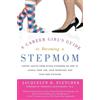 Jacquelyn B. Fl A Career Girl's Guide to Becoming a Stepmom: Expert (Tascabile)