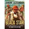 Kwame Alexander Black Star (Copertina rigida) Door of No Return